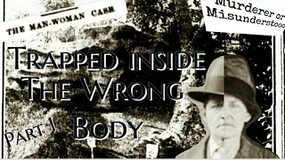 Trapped Inside A Body, The Man Woman Case, Eugenia Falleni's Story Part 1