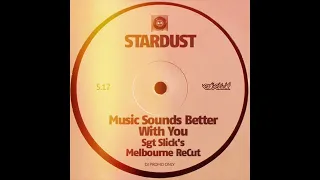 Stardust - Music Sounds Better With You (Sgt Slick's Melbourne ReCut)