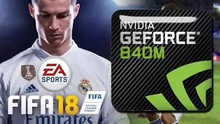 FIFA 18 - GEFORCE 840M 2GB - FULL HD Gameplay! i5 4210u / 8GB RAM / Lenovo Z50-70