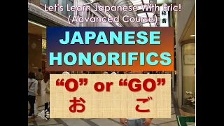 Lesson 98 – Honorific Prefixes “O” and “GO” for Nouns