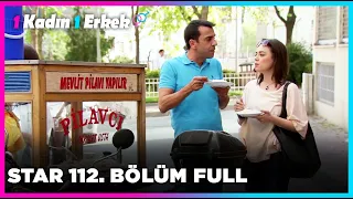 1 Erkek 1 Kadın || 112. Bölüm Star