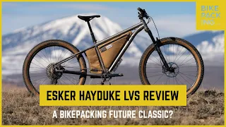 Esker Hayduke LVS Review: A Bikepacking Future Classic?