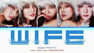 (G)idle ' WIFE ' Color Coded Lyrics 가사 (여자)아이들 #gidel