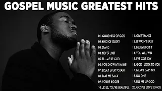 Most Powerful Gospel Songs of All Time | Best Gospel Music Playlist Ever