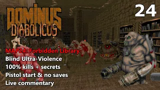 Doom II: Dominus Diabolicus - MAP24: Forbidden Library - Blind Ultra-Violence 100%