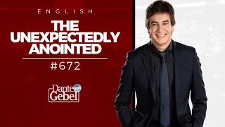 ENGLISH Dante Gebel #672 - The unexpectedly anointed
