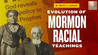 Whiteness Theology and the Evolution of Mormon Racial Teachings - Matt Harris - Mormon Stories #1366