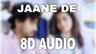 Jaane De (8D Audio) | Atif Aslam | Qarib Qarib Singlle | Irrfan I Parvathy | Vishal Mishra | HQ