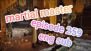 martial master episode 259 english sub title.martial master episode 259 explained hindi.