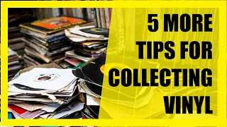 Vinyl Records Discussion: 5 More Vinyl Collecting Tips | Vinyl Community