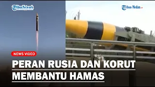 Peran Rusia dan Korea Utara Digadang Membantu Hamas Meluluhlantakkan Israel