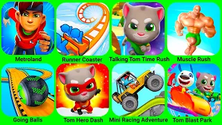 Metroland, Runner Coaster, Tom Time Rush, Tom Hero Dash, Tom Blast Park, Talking Tom Pet Gold Run...