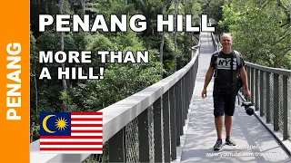 Penang - PENANG HILL - Tree Top Walk, George Town Viewpoint & the Funicular Train