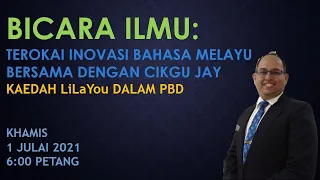 BICARA ILMU: KAEDAH LiLaYou DALAM PBS BAHASA MELAYU