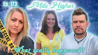 The Controversial Death Of Michelle O’Connell & Justice For Katie Palmer - Mile Higher Podcast #173