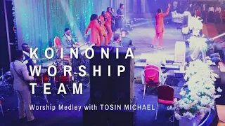 KOINONIA worship team | Tosin Michael | Powerful Worship Medley