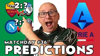 2023/24 - SERIE A PREDICTIONS - MATCHDAY #36
