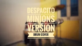 Despacito minions version drum cover by bhuvanesh kenway