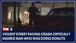 Violent street racing crash critically injures man who was doing donuts