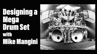 Designing a Mega Drum Set with Mike Mangini - EP 230