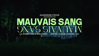 Alexandre Poulin - Mauvais sang (Lyric video)