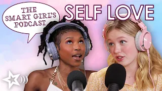 Learning to Love Yourself with Nia Dennis & Shay Rudolph (PART 1) | Ep. 4 | Smart Girls Podcast