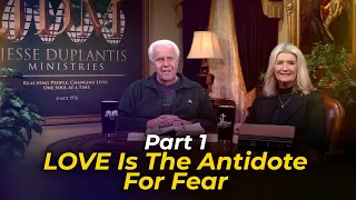 Boardroom Chat: Love is the Antidote for Fear, Part 1 | Jesse & Cathy Duplantis