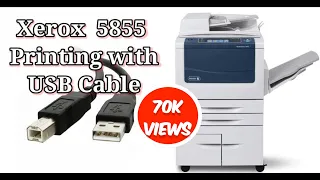 Xerox 5855/65/75/90 How to Print With USB Cable Connection [Printer Setup]