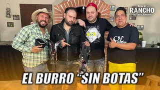 Desde el Rancho con El Burro "SIN BOTAS" y Cosos Cañon