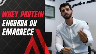 Whey Protein ENGORDA ou EMAGRECE? | Fibra