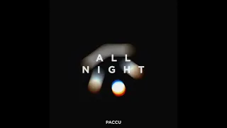 Paccu - All Night