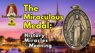 EVERYTHING to Know About The Miraculous Medal | SMP Ep 40 #heraldsofthegospel #catholicpodcast