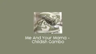 Me and your mama - Childish Gambo edit audio Xtreme audios
