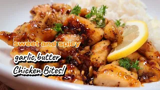 Sweet and Spicy Garlic Butter Chicken Bites | Delicious Chicken Breast Recipe