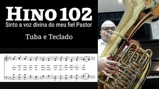 🎼 Hino 102 CCB - Sinto a voz divina do meu fiel Pastor 🎶 Tuba Miraphone
