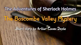 The Boscombe Valley Mystery | The Adventures of Sherlock Holmes | English Audiobook |Detective Story