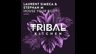 Laurent Simeca & Stephan M   House Your Body