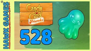 Candy Crush Friends Level 528 (Octopus mode) - 3 Stars Walkthrough, No Boosters