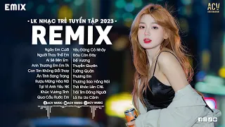 LK NHẠC TRẺ REMIX 2024 HAY NHẤT HIỆN NAY - EDM TikTok Hay 2024 - Nhạc Trẻ Remix 2024 Gây Nghiện