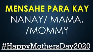 Mensahe para kay Nanay/Mama/Mommy ngayong Mother's Day!