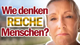 WIE DENKEN REICHE MENSCHEN?