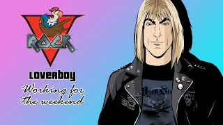 Loverboy - Working for the weekend - V-Rock