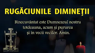 RUGĂCIUNILE DE DIMINEAȚĂ pe capitole, scrise și citite. Ascultă rugăciunile la trezire, dimineța.