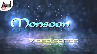 Monsoon Video Songs| Video Songs JukeBox | New HD Kannada | Kannada Hit Video Songs | @AnandAudio