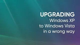 Upgrading from XP to Vista, in a wrong way