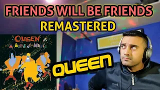 WITH FRIENDS LIKE THESE!! - Queen - Friends Will Be Friends (Remastered 2011) - first time listen.