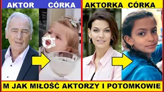 M JAK MIŁOŚĆ AKTORZY ZE SWOIMI SYNAMI I CÓRKAMI CZĘŚĆ 3