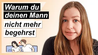 Warum habe ich keine Lust mehr auf meinen Mann?