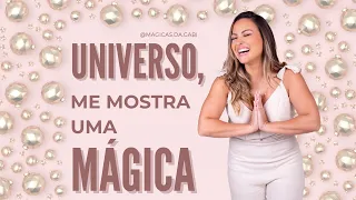 Universo, me mostra uma mágica hoje?