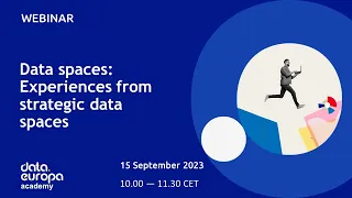 data.europa academy 'Data spaces: Experiences from strategic data spaces'